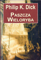 Philip K. Dick The Unteleported Man cover PASZCZA WIELORYBA